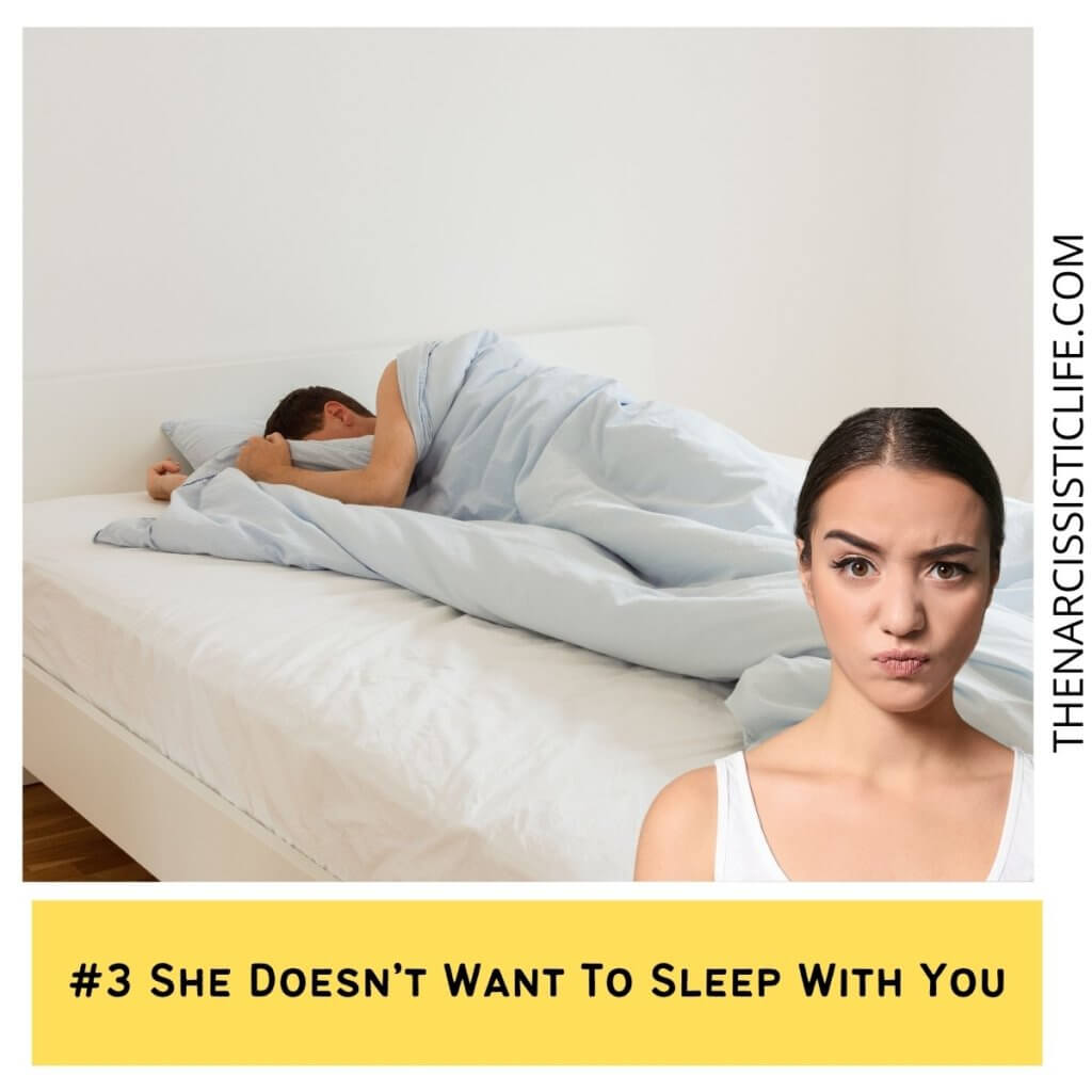 She Doesn’t Want To Sleep With You