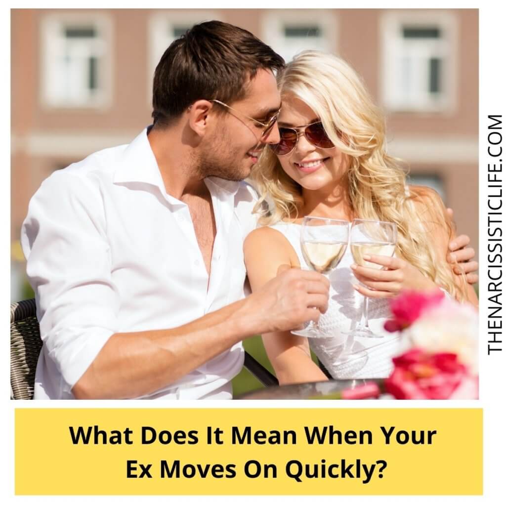 What Does It Mean When Your Ex Moves On Quickly?