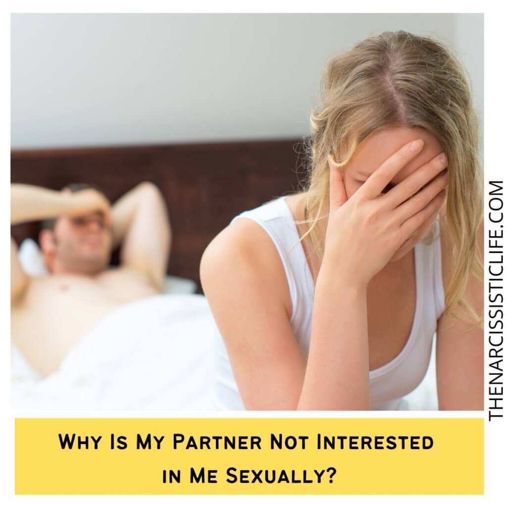 Why Is My Partner Not Interested in Me Sexually?