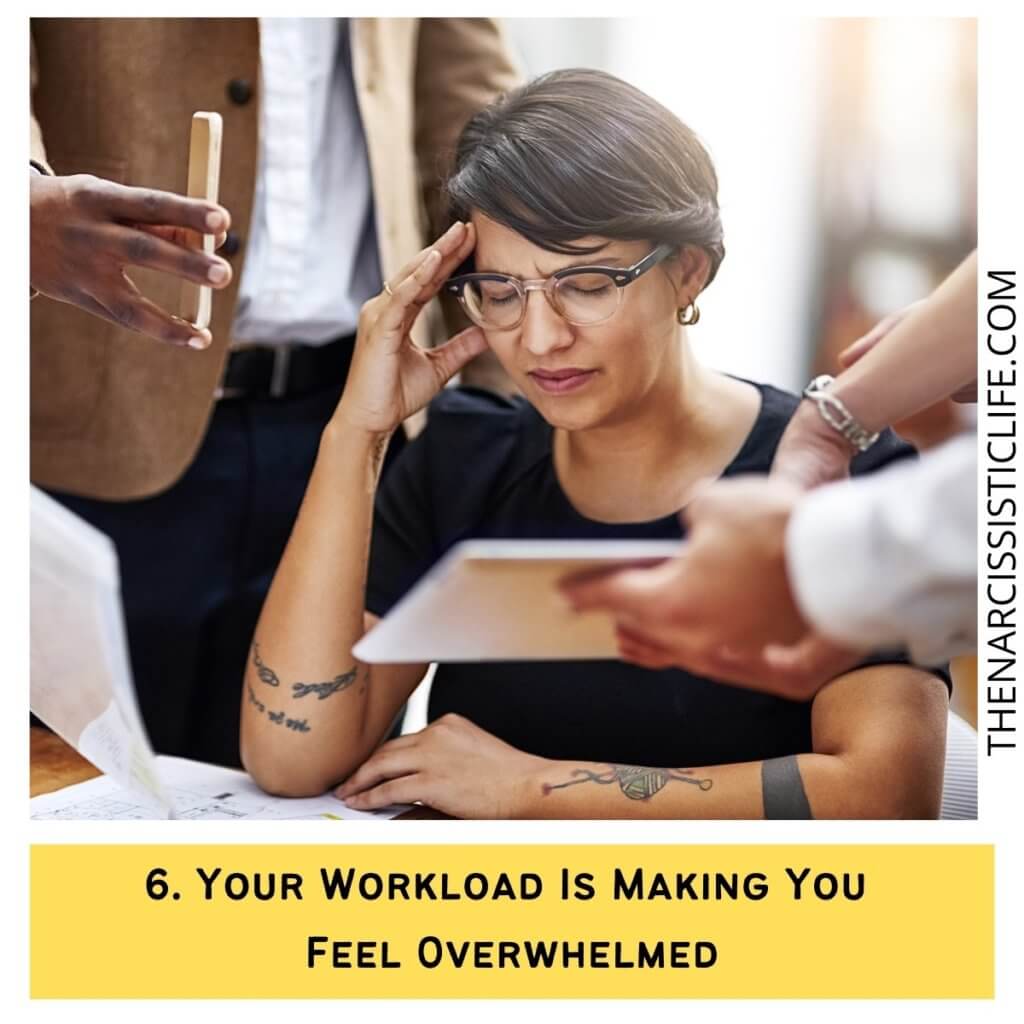 Your Workload Is Making You Feel Overwhelmed
