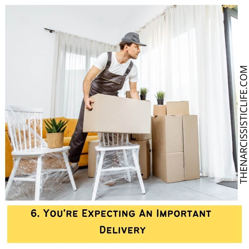 You're Expecting An Important Delivery