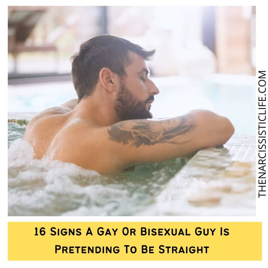 16 Signs A Gay Or Bisexual Guy Is Pretending To Be Straight