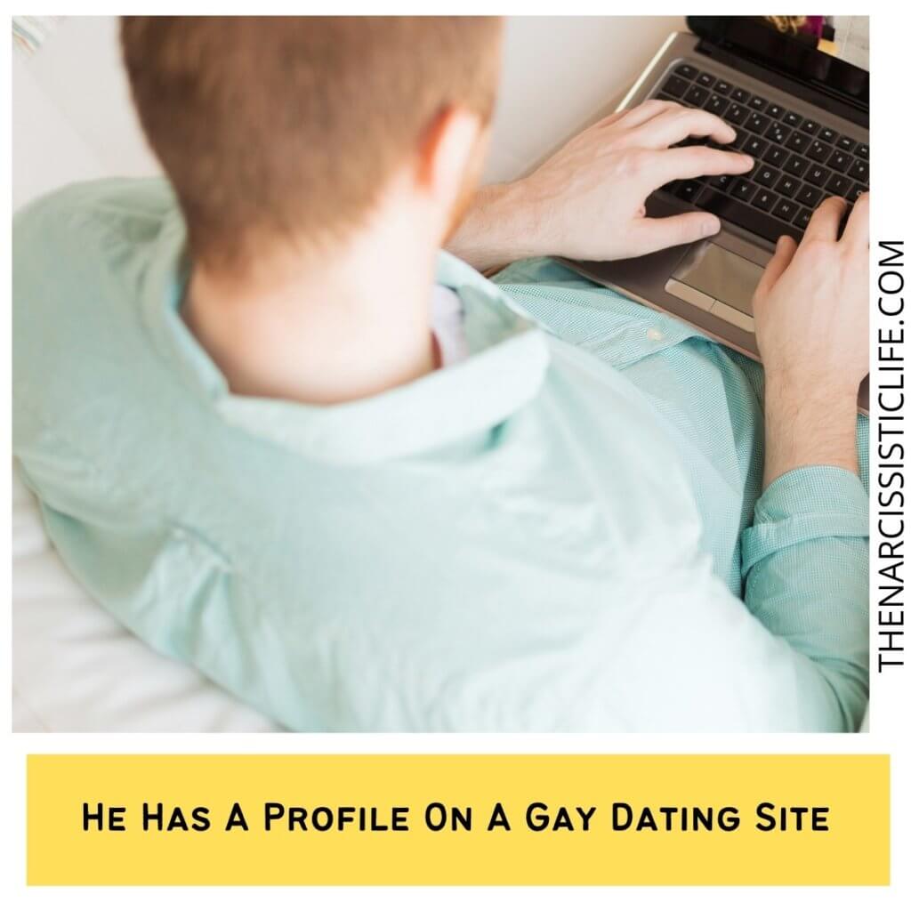 He Has A Profile On A Gay Dating Site