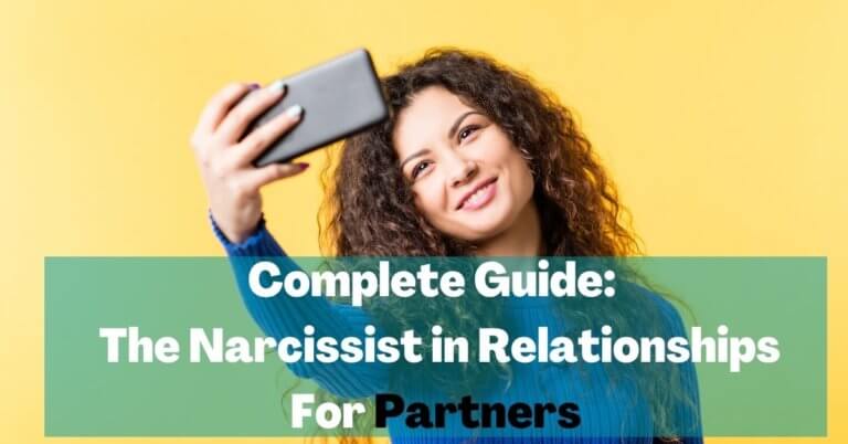 The Complete Guide To The Narcissist in Relationships For Partners