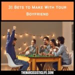 31 Bets to Make With Your Boyfriend