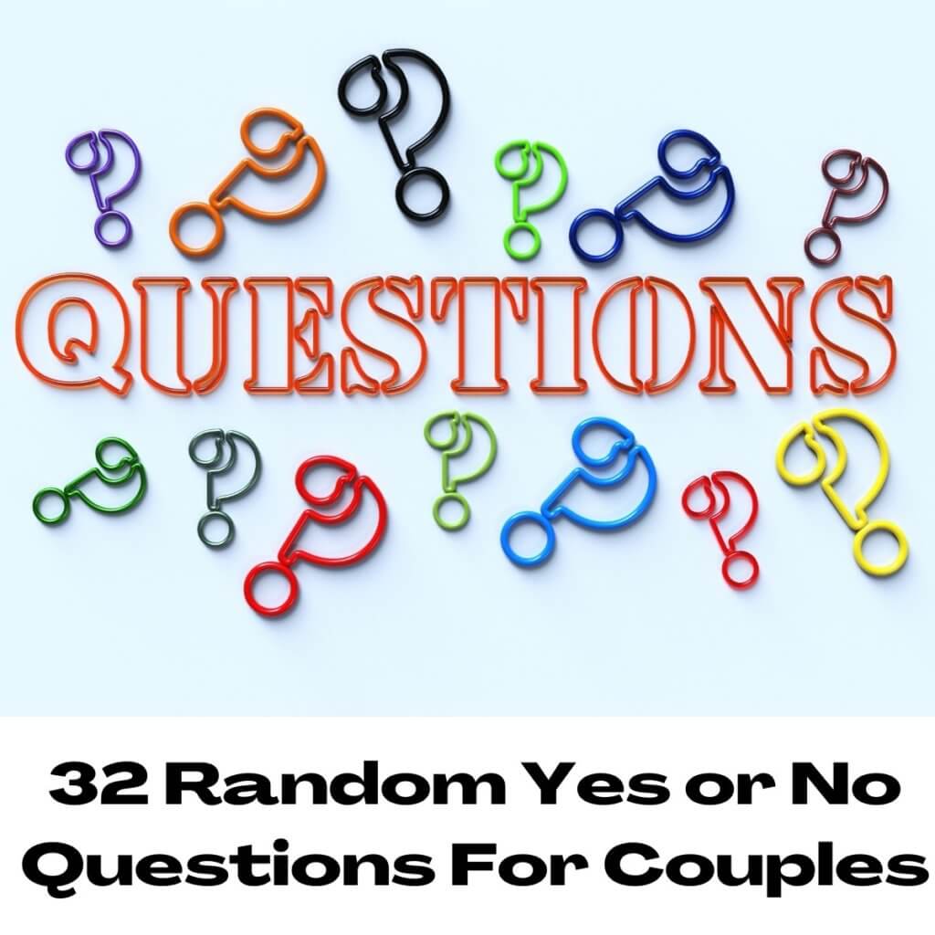32 Random Yes or No Questions For Couples