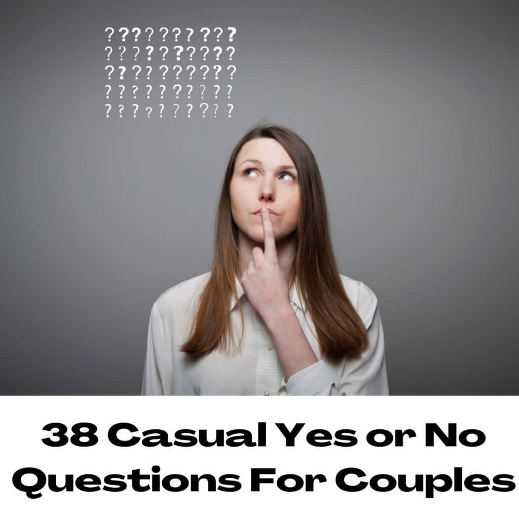 38 Casual Yes or No Questions For Couples