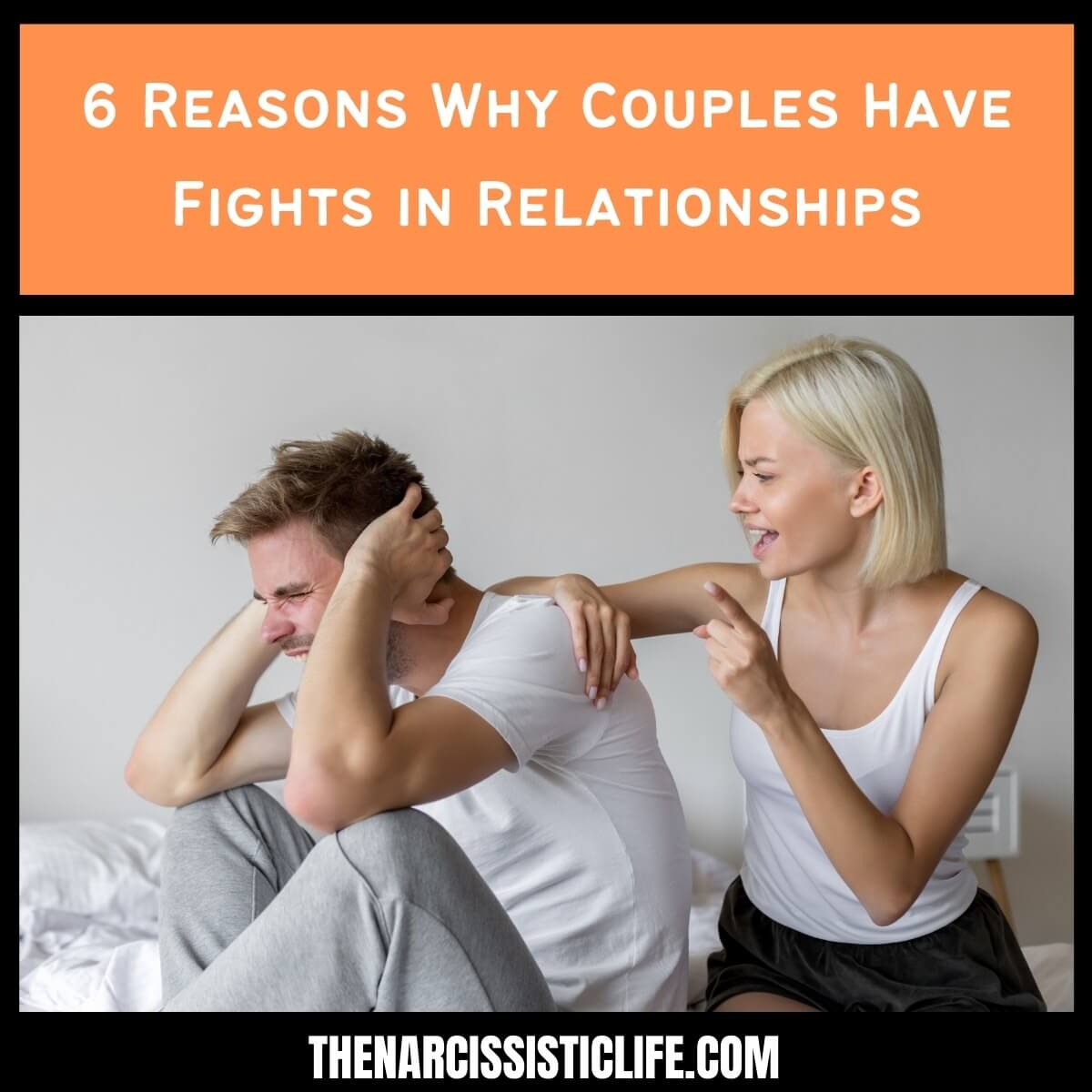 6 Reasons Why Couples Have Fights in Relationships
