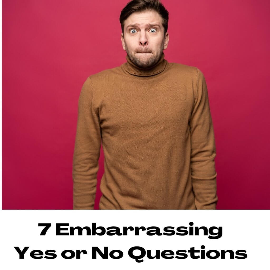 7 Embarrassing Yes or No Questions For Couples