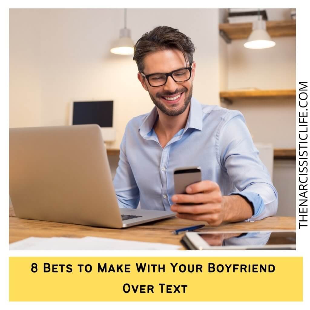 8 Bets to Make With Your Boyfriend Over Text