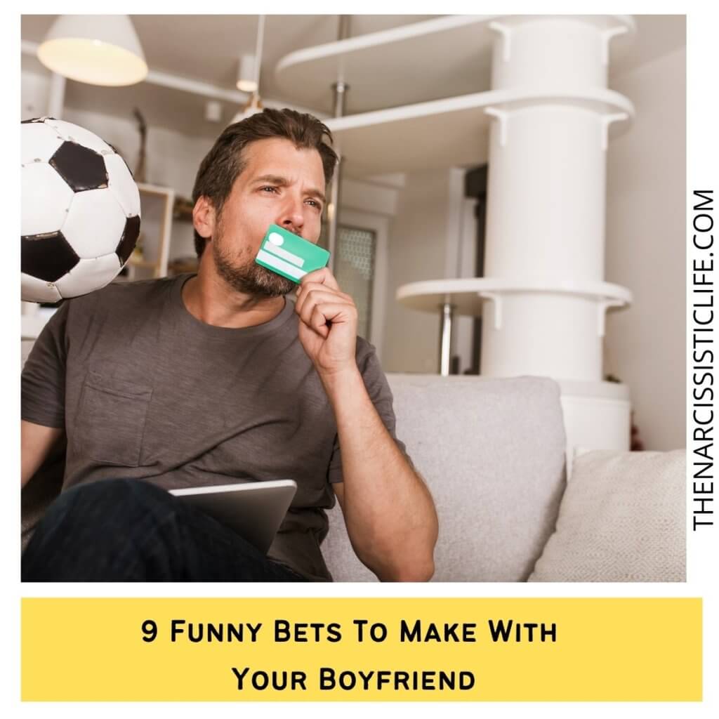 9 Funny Bets To Make With Your Boyfriend