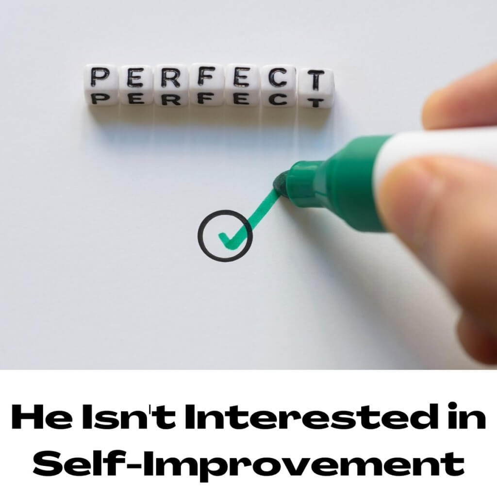 He Isn't Interested in Self-Improvement