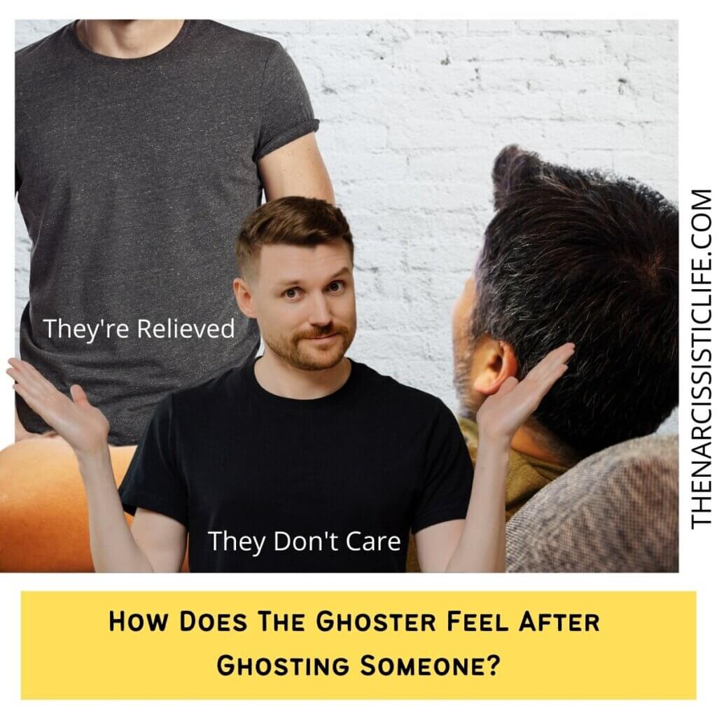 How Does The Ghoster Feel After Ghosting Someone