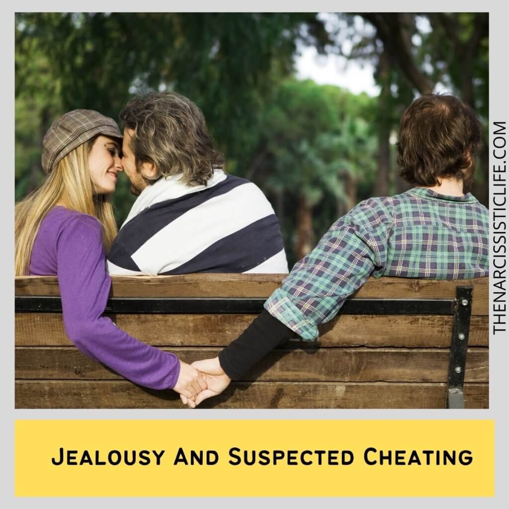 Jealousy And Suspected Cheating