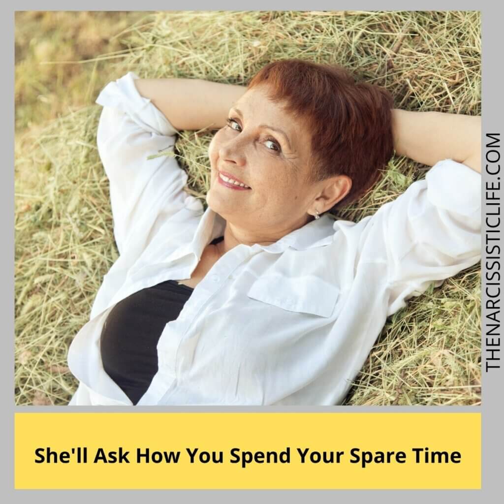 She'll Ask How You Spend Your Spare Time