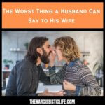 The Worst Thing a Husband Can Say to His Wife