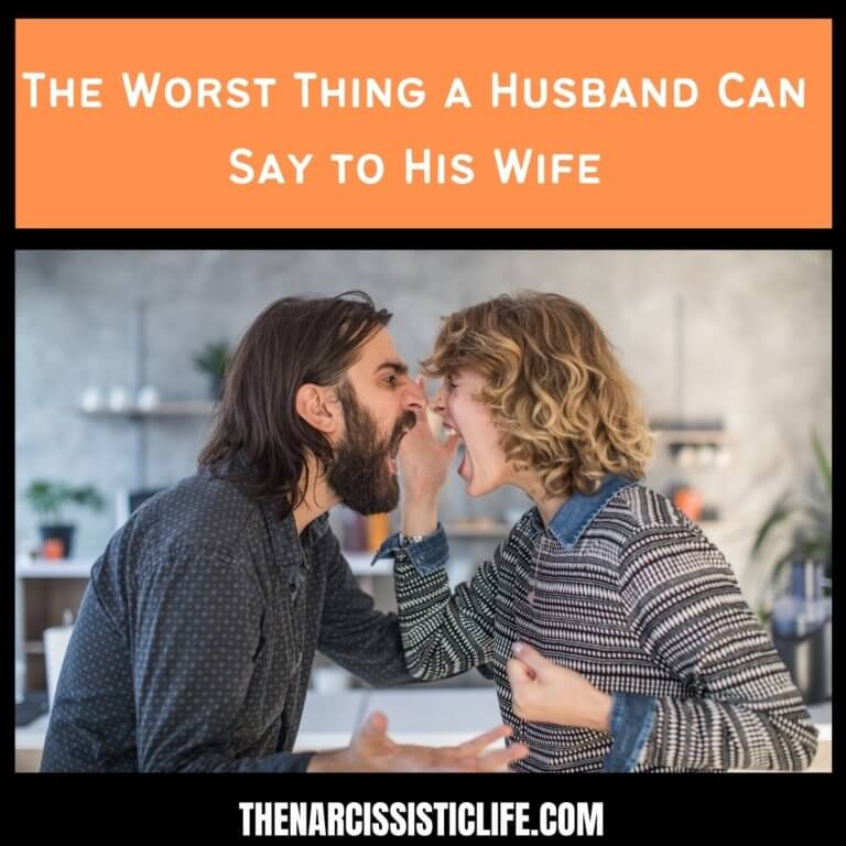 38x The Worst Thing a Husband Can Say to His Wife