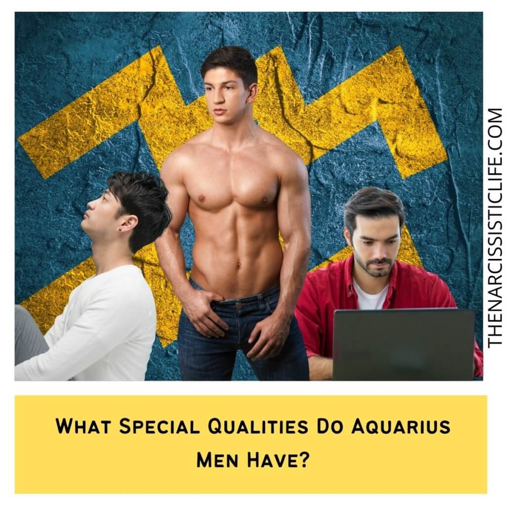 What Special Qualities Do Aquarius Men Have