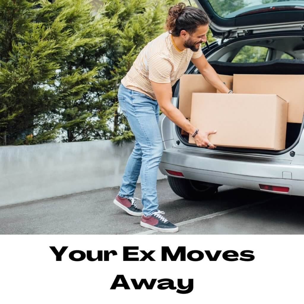 Your Ex Moves Away
