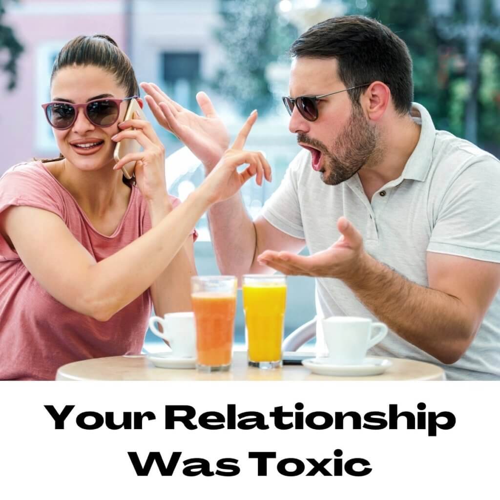 Your Relationship Was Toxic