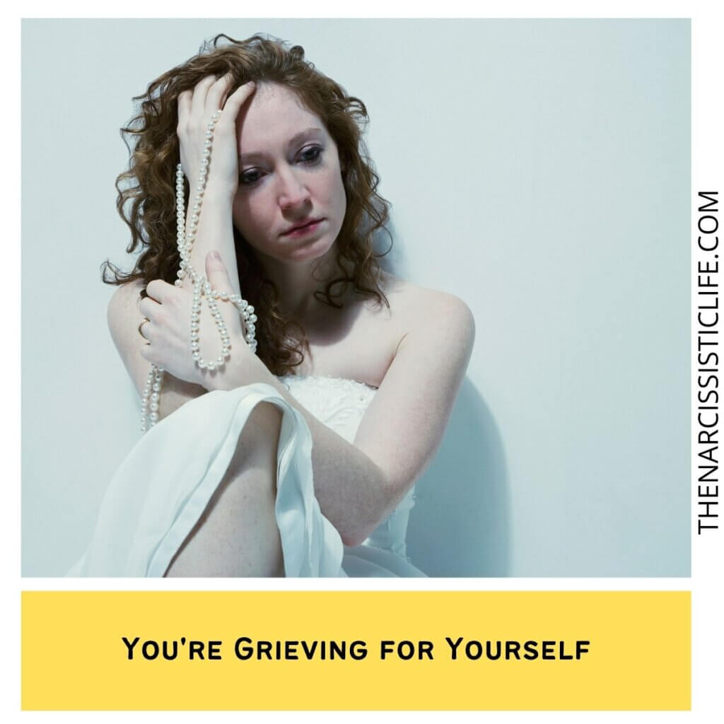 You're Grieving for Yourself