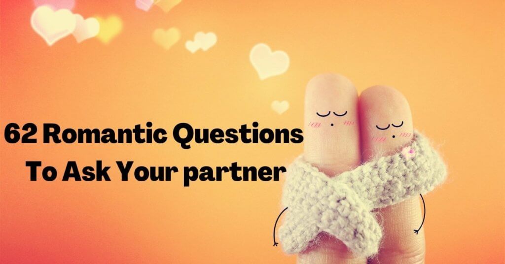romantic questions to ask your partner