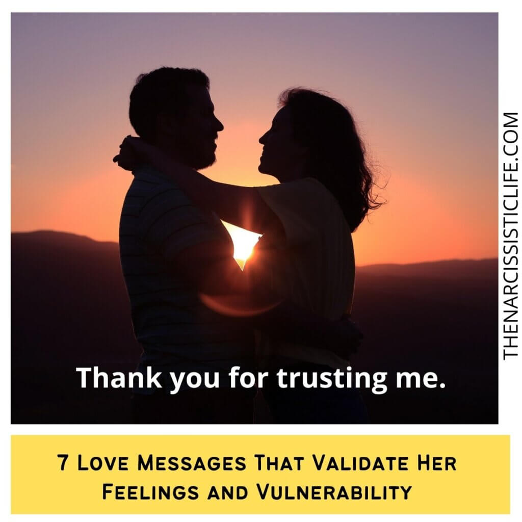 7 Love Messages That Validate Her Feelings and Vulnerability