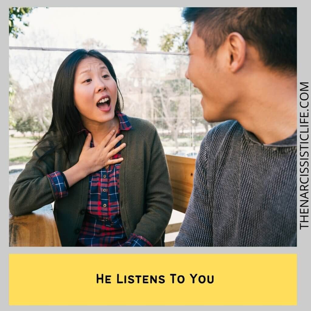 He Listens To You