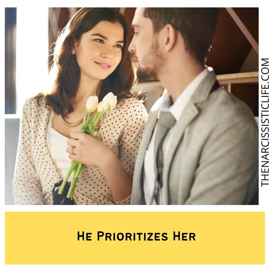 He Prioritizes Her