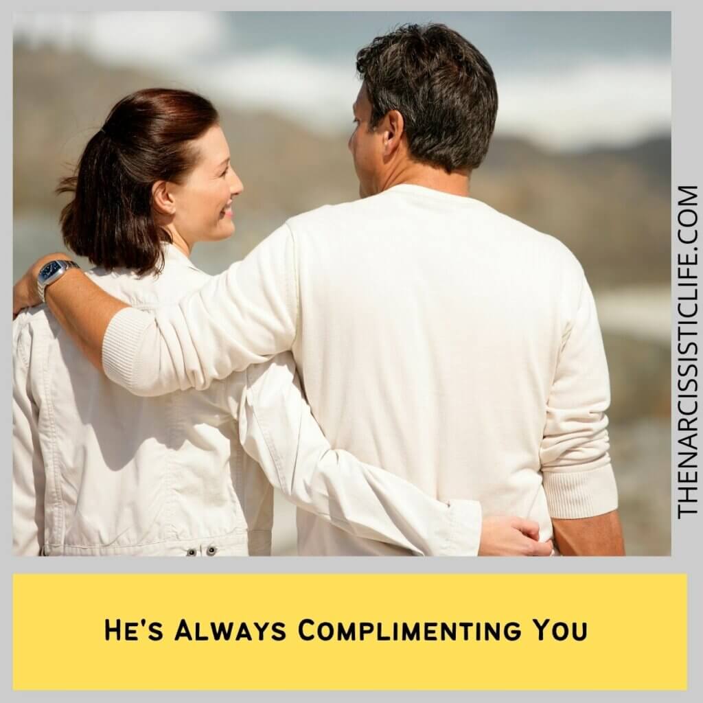 He's Always Complimenting You