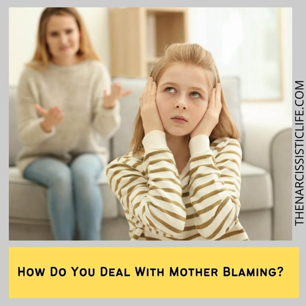 How Do You Deal With Mother Blaming