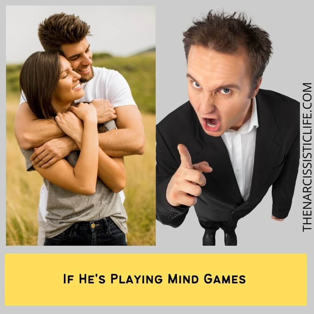 If He' s Playing Mind Games