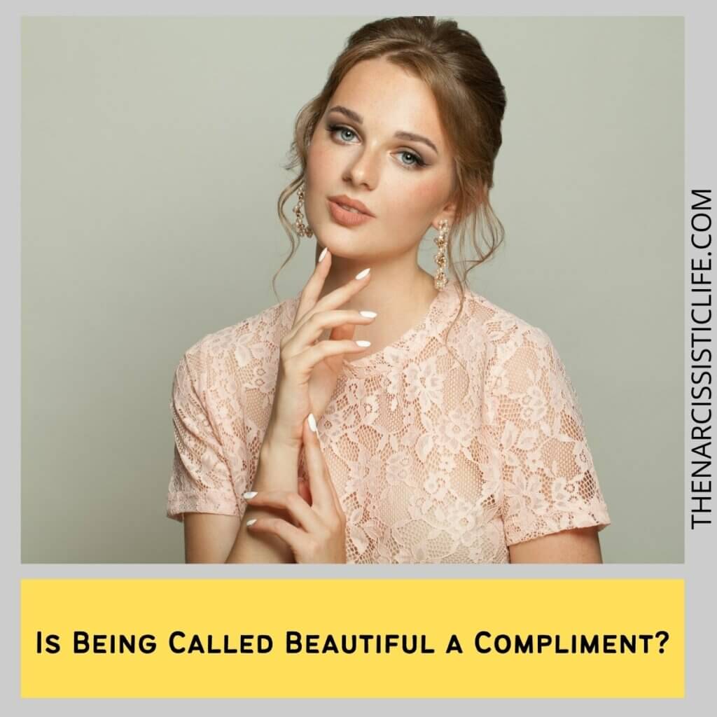 Is Being Called Beautiful a Compliment