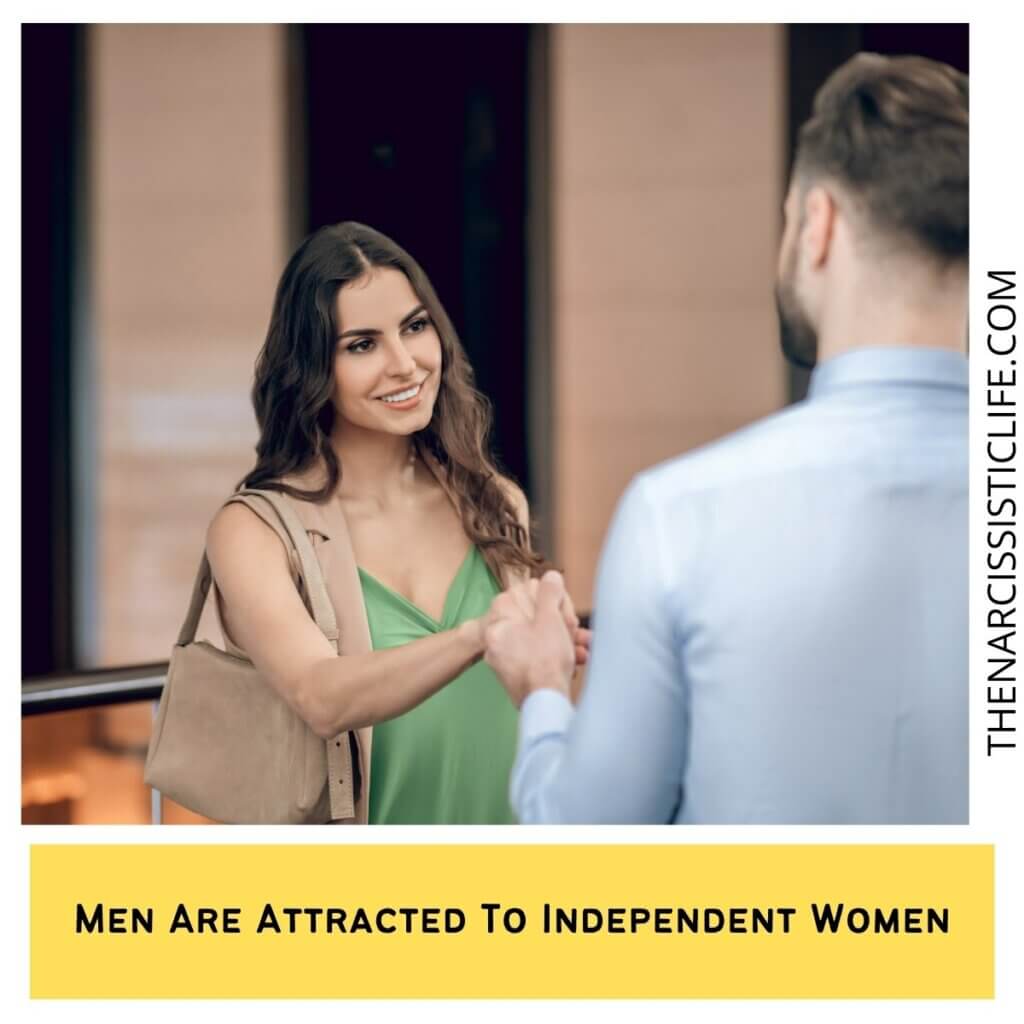 Men Are Attracted To Independent Women