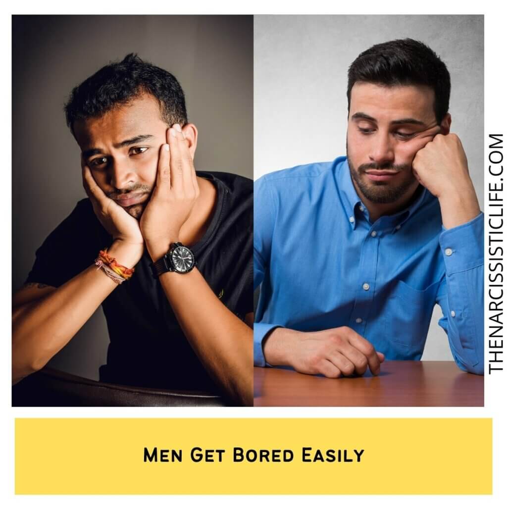 Men Get Bored Easily