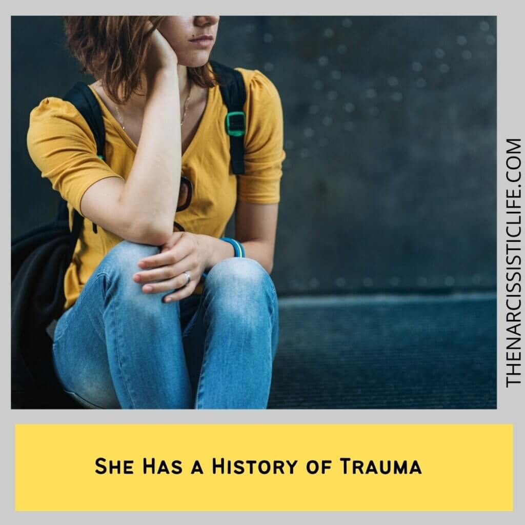 She Has a History of Trauma