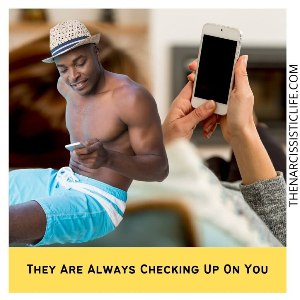 They Are Always Checking Up On You