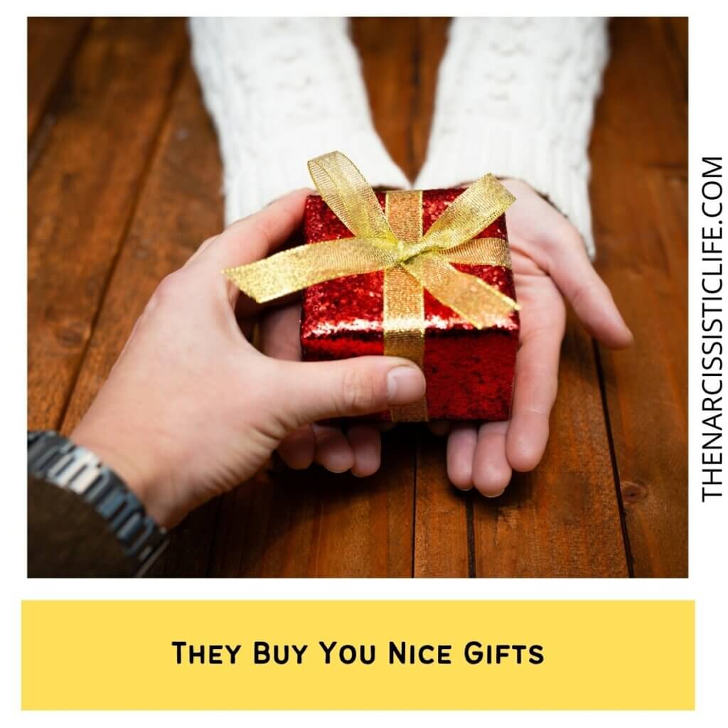 They Buy You Nice Gifts