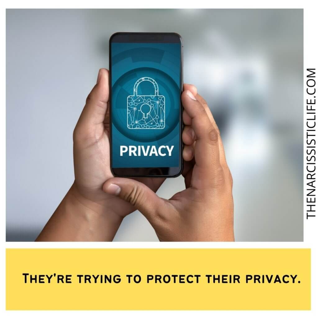 They're trying to protect their privacy. 