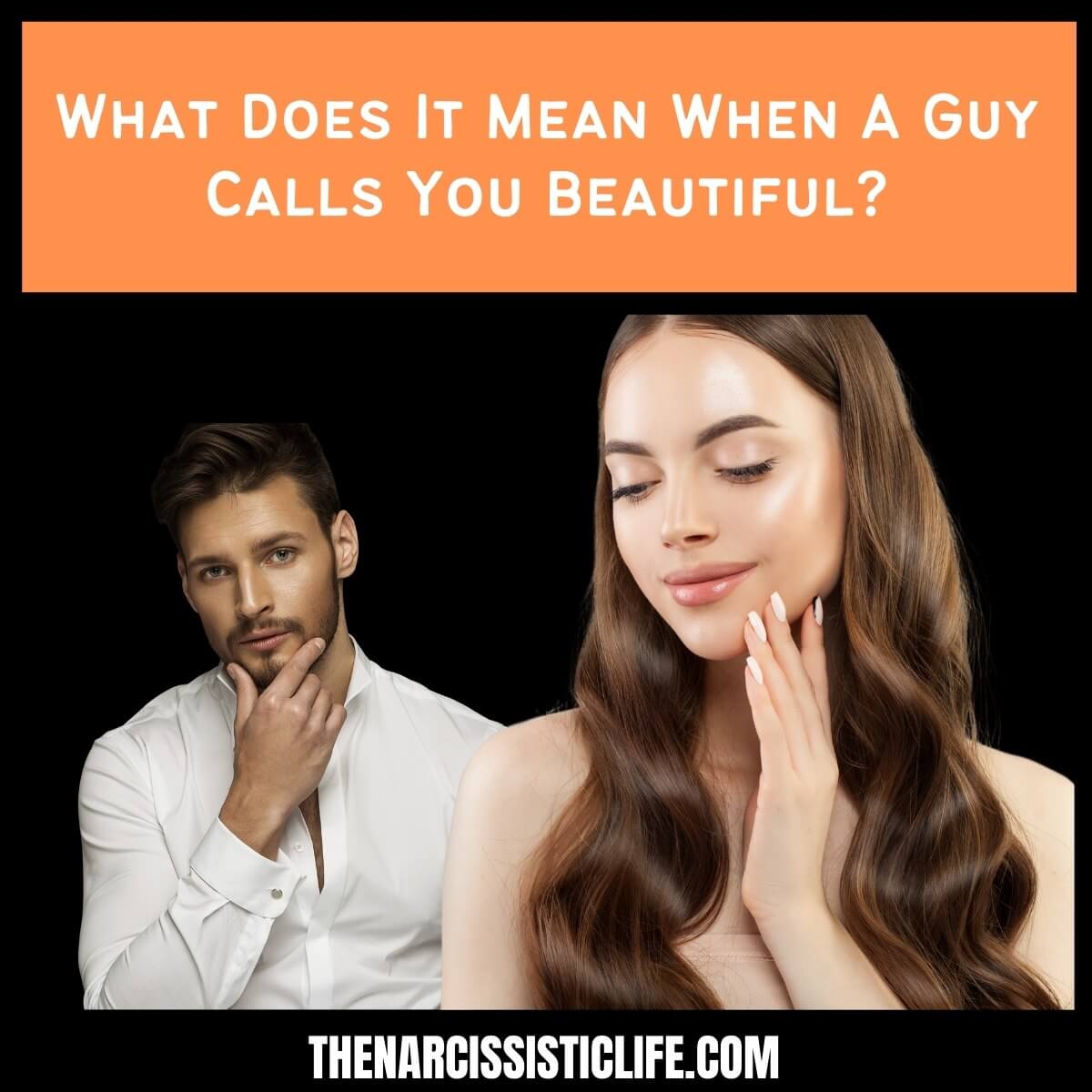 What Does It Mean When A Guy Calls You Beautiful