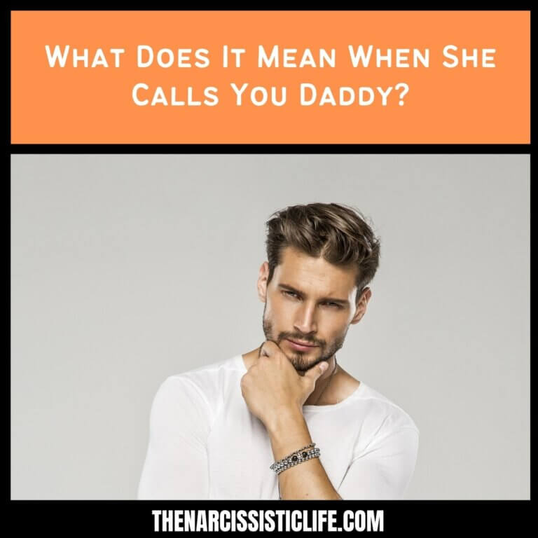 What Does It Mean When She Calls You Daddy?