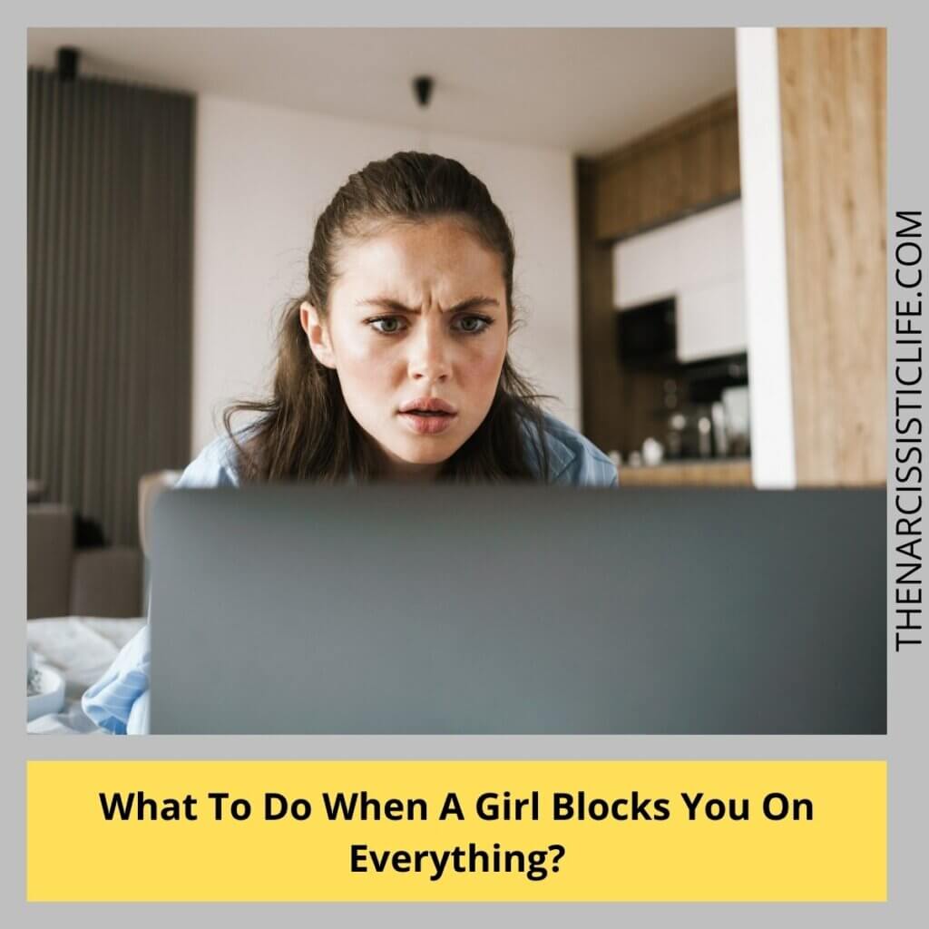 What To Do When A Girl Blocks You On Everything