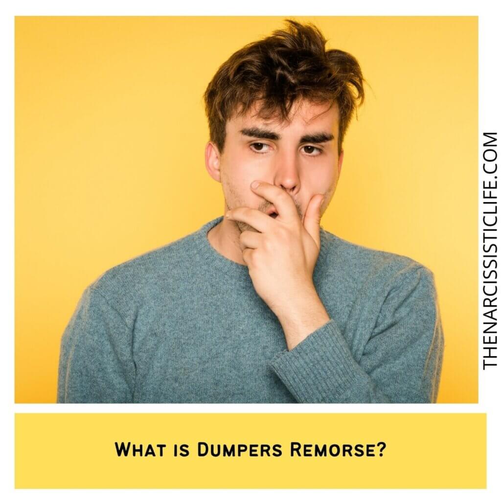 What is Dumpers Remorse?