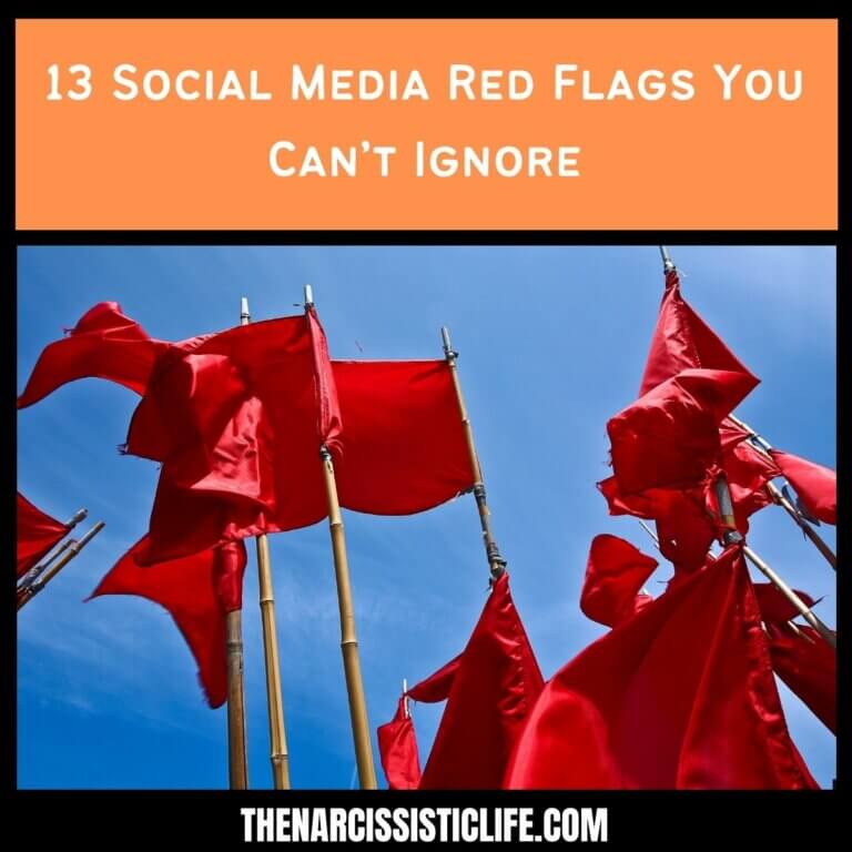 13 Social Media Red Flags in Relationships You Can’t Ignore
