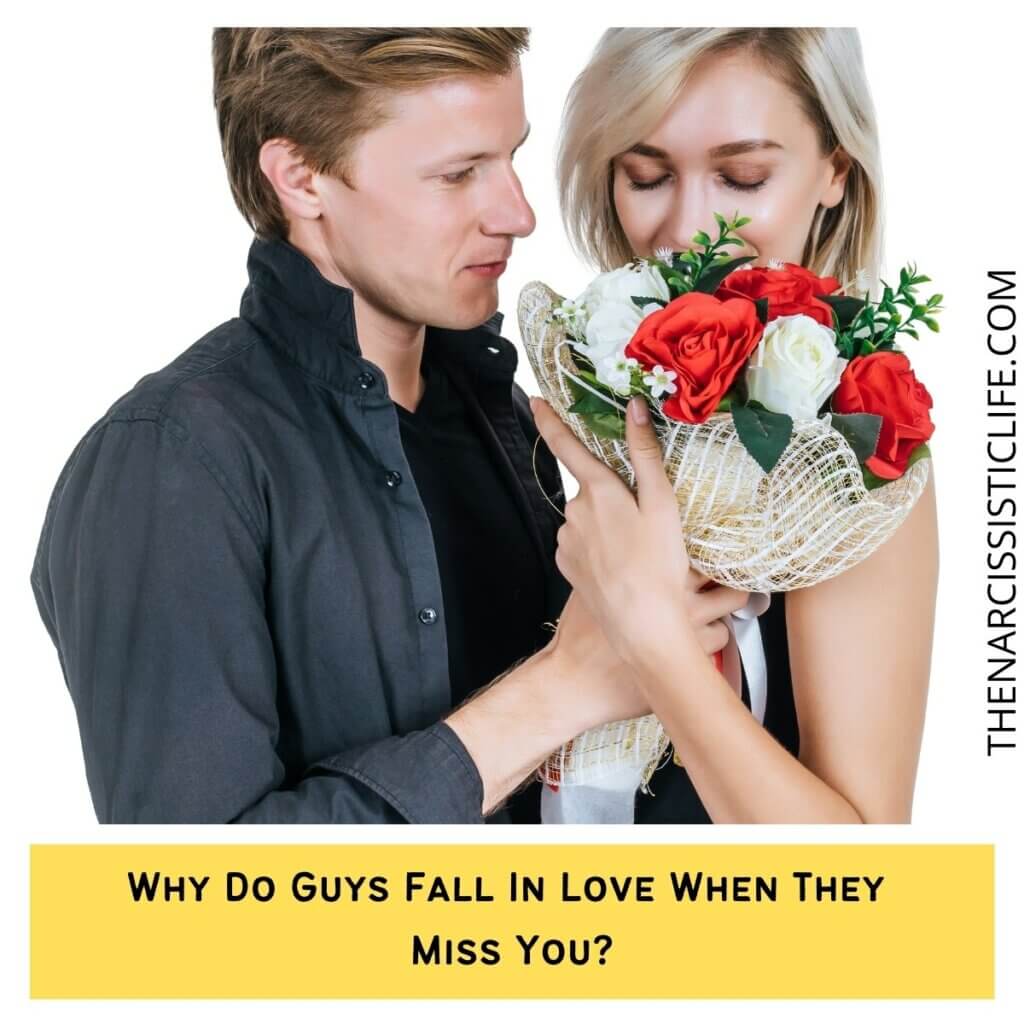 10 Reasons Why Guys Fall In Love When They Miss You - 66