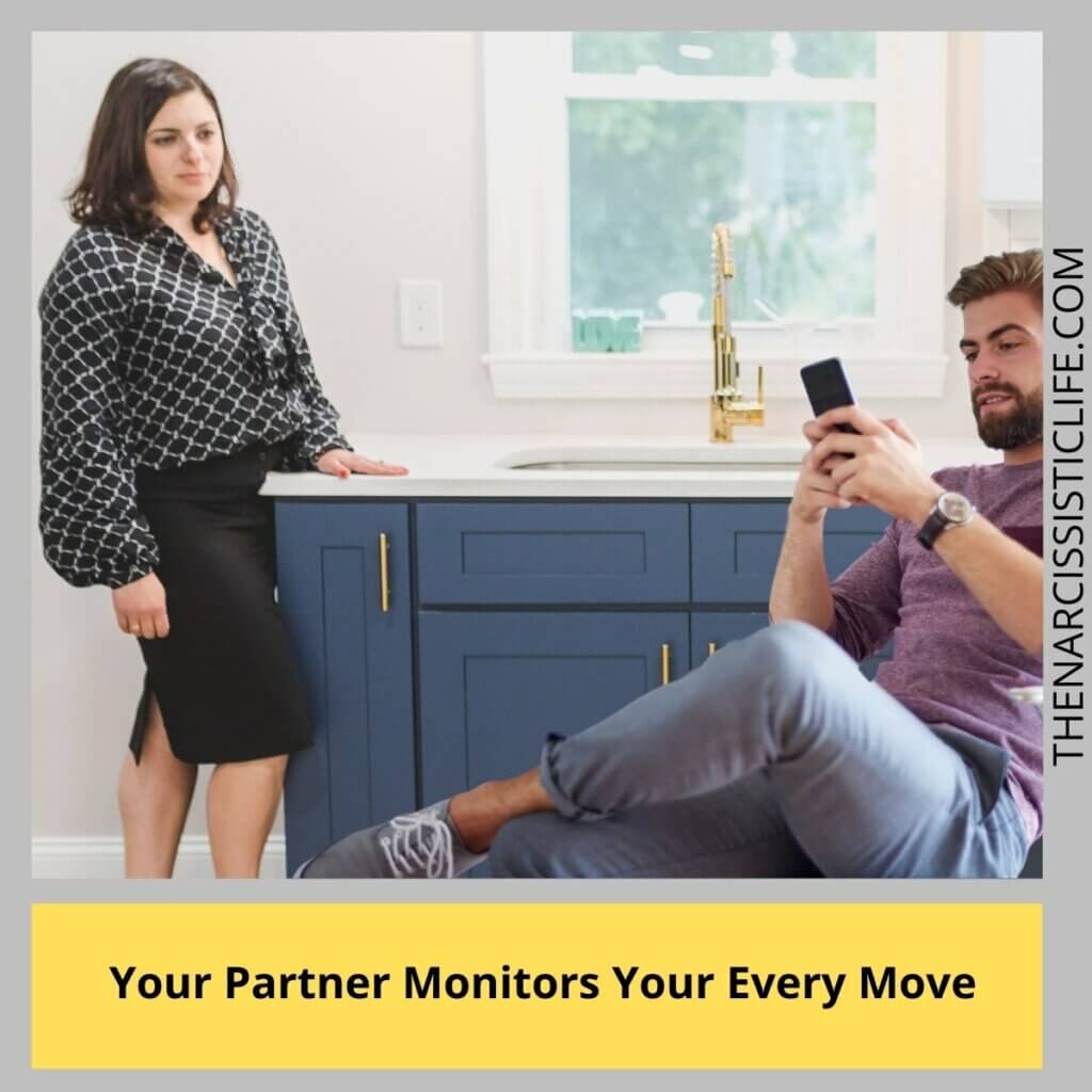  Your Partner Monitors Your Every Move