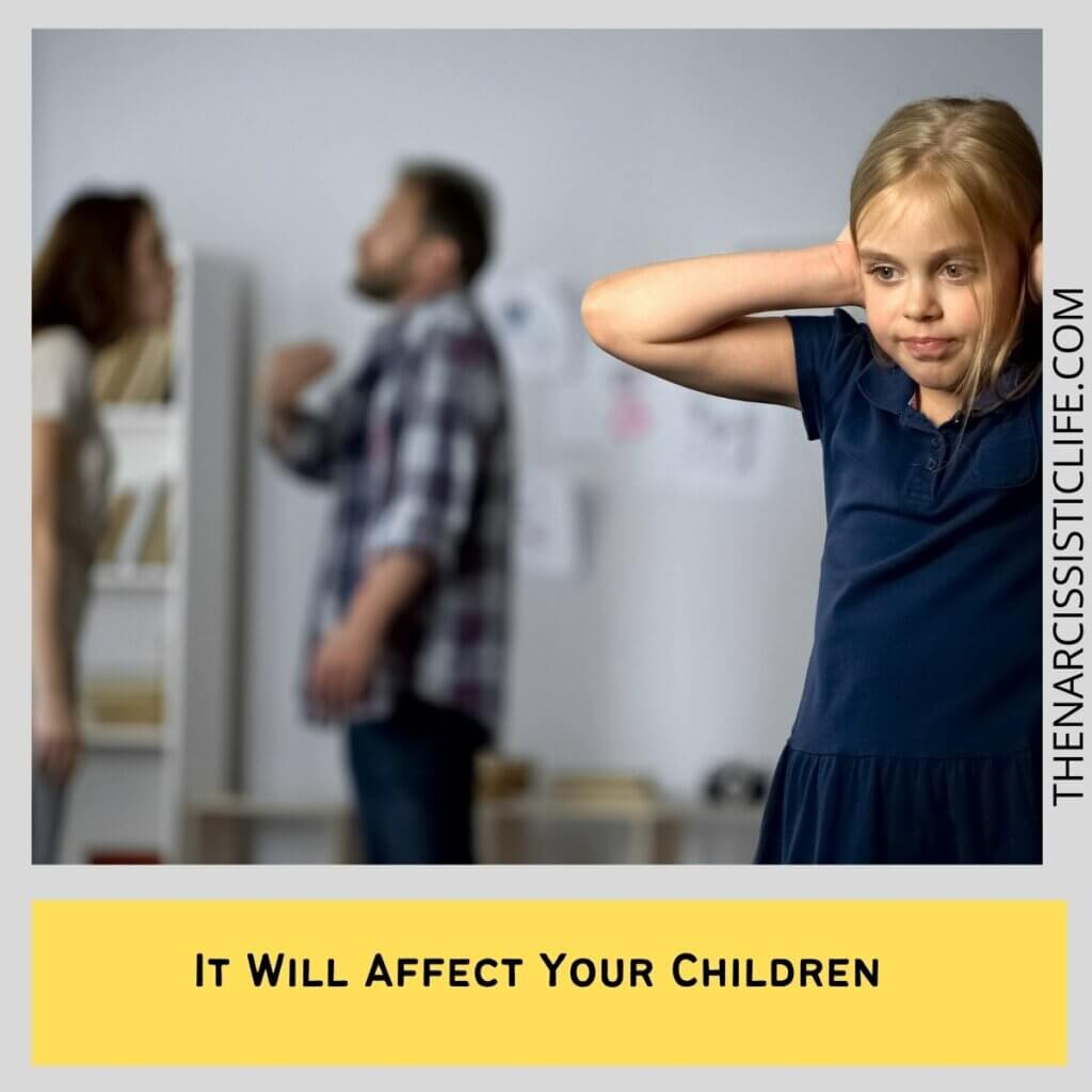 It Will Affect Your Children