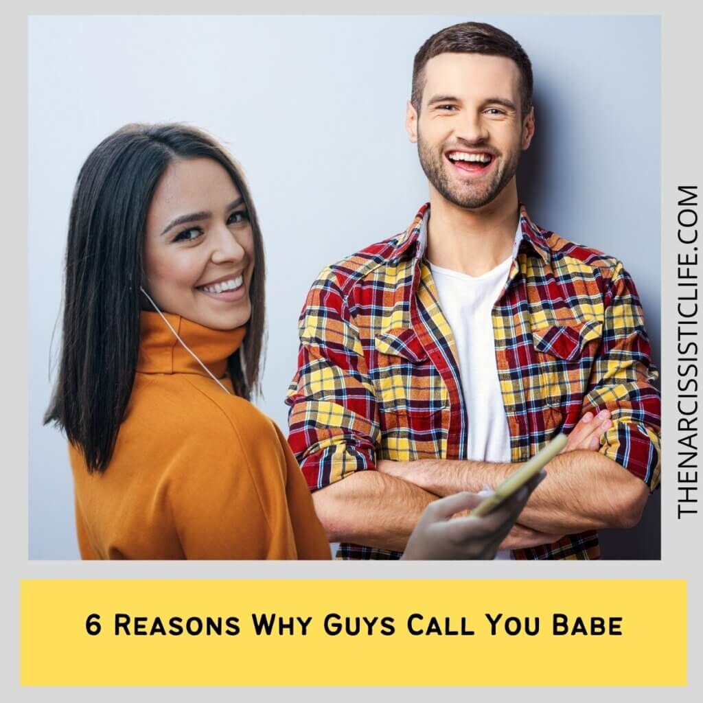 6 Reasons Why Guys Call You Babe