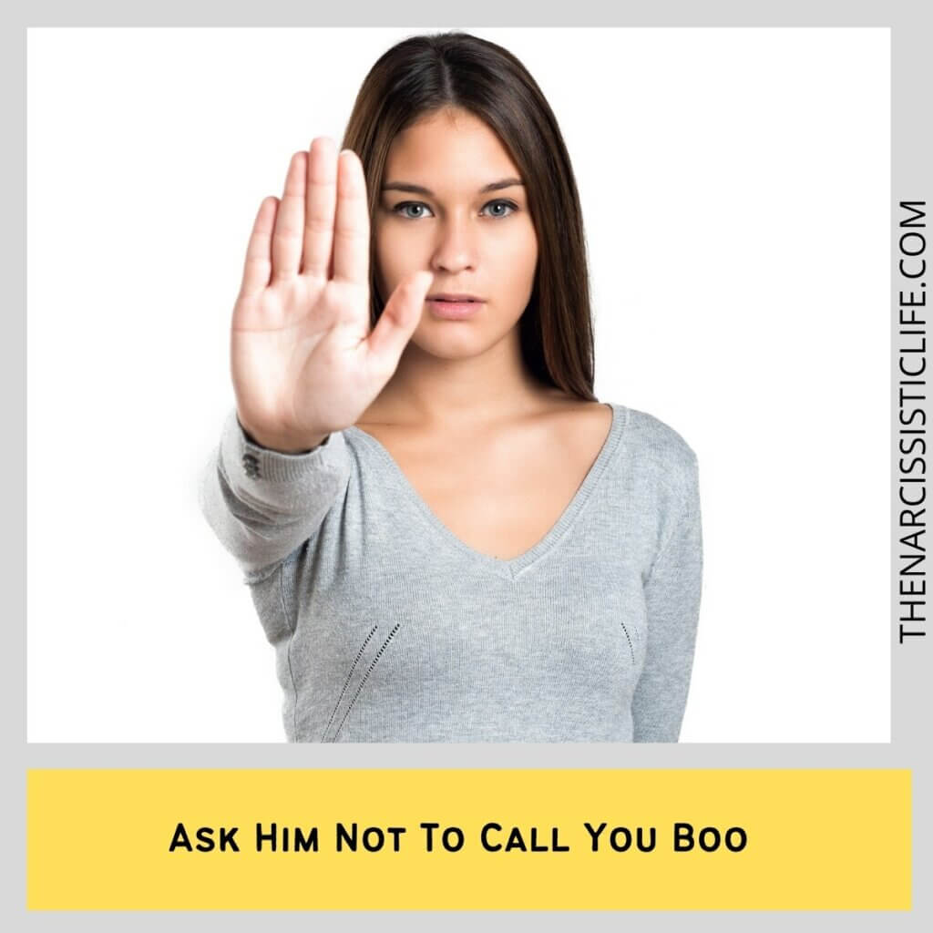 Ask Him Not To Call You Boo