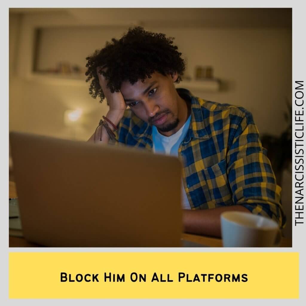 Block Him On All Platforms